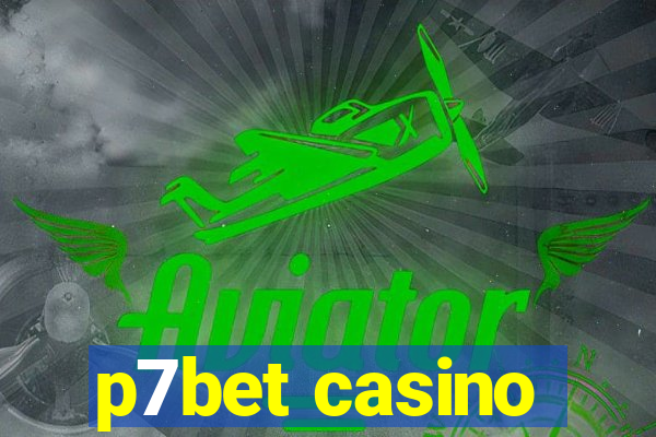 p7bet casino